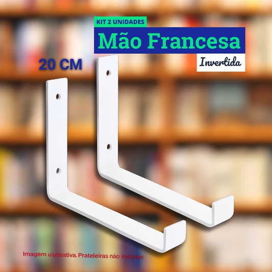 Mão Francesa Invertida Kit 2 Unid de 20 CM - Acompanha Buchas e Parafusos - Branco
